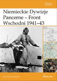Niemieckie Dywizje Pancerne Front Wschodni 1941-1943