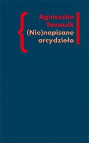(Nie)napisane arcydzieło. Znaczenie 
