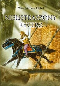 Nieustraszony rycerz