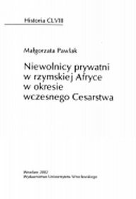 Niewolnicy prywatni w rzymskiej Afryce w okresie wczesnego Cesarstwa
