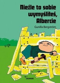 Nieźle to sobie wymyśliłeś Albercie