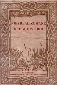 Niezrealizowane drogi historii