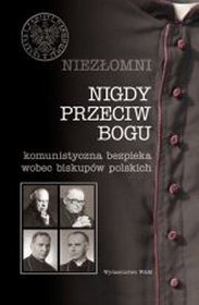 EBOOK Niezłomni. Nigdy przeciw Bogu, t. 1