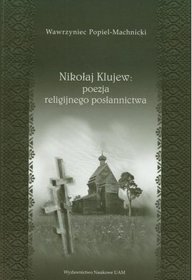 Nikołaj Klujew Poezja religijnego posłannictwa