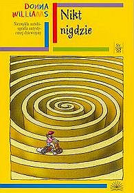Nikt nigdzie. Niezwykła autobiografia autystycznej dziewczyny