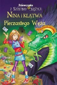 Nina i Klątwa Pierzastego Węża. Tom 3. Dziewczynka z Szóstego Księżyca