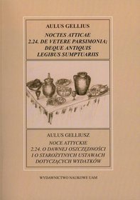 Noce attyckie 2.24. o dawnej oszczędności i o starożytnych ustawach dotyczących wydatków