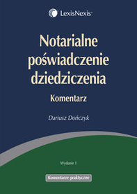 Notarialne poświadczenie dziedziczenia. Komentarz