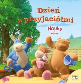 Nouky i przyjaciele - dzień z przyjaciółmi