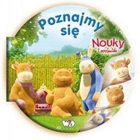 Nouky i przyjaciele. Poznajmy się
