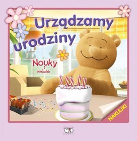 Nouky i przyjaciele - urządzamy urodziny