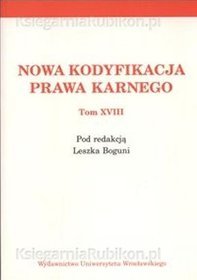Nowa kodyfikacja prawa karnego, tom 18