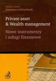 Nowe instrumenty i usługi finansowe Private asset  Wealth management