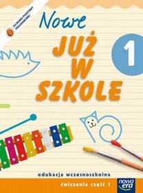 Nowe już w szkole 1 Ćwiczenia część 1