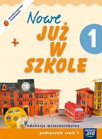 Nowe Już w szkole, edukacja wczesnoszkolna - podręcznik, klasa 1, część 1, szkoła podstawowa (książka + CD)