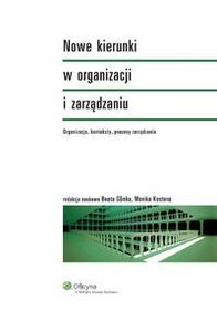 Nowe kierunki w organizacji i zarządzaniu