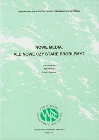 Nowe media Ale nowe czy stare problemy?