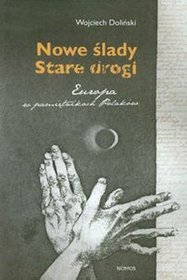 Nowe ślady Stare drogi