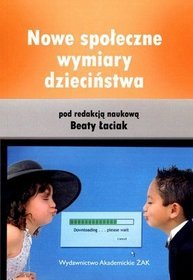 Nowe społeczne wymiary dzieciństwa