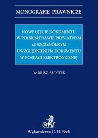 Nowe ujecie dokumentu w polskim prawie prywatnym ze szczególnym uwzględnieniem dokumentu w postaci elektronicznej