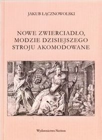 Nowe zwierciadło modzie dzisiejszego stroju akomodowane