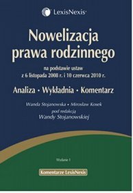 Nowelizacja prawa rodzinnego. Analiza. Wykładnia. Komentarz