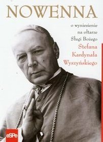 Nowenna o wyniesienie na ołtarze Sługi Bożego Stefana Kardynała Wyszyńskiego