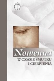 Nowenna w czasie smutku i cierpienia
