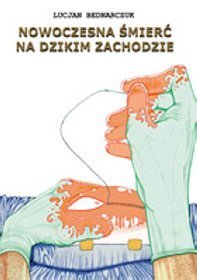 Nowoczesna śmierć na dzikim zachodzie
