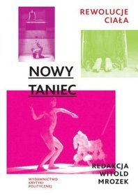 Nowy taniec. Rewolucje ciała