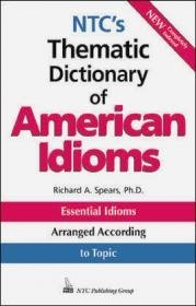 NTC's Thematic Dictionary of American Idioms