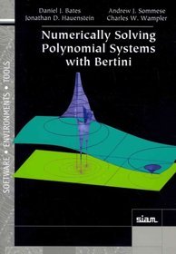 Numerically Solving Polynomial Systems with Bertini