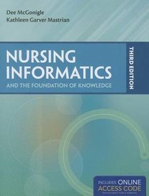 Nursing Informatics and the Foundation of Knowledge