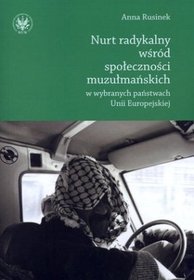 Nurt radykalny wśród społeczności muzułmańskich w wybranych państwach Unii Europejskiej