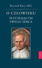 O człowieku słuchającym swego serca