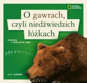 O gawrach, czyli niedźwiedzich łóżkach. Książka o zimowym śnie