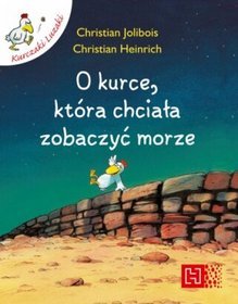O kurce, która chciała zobaczyć morze
