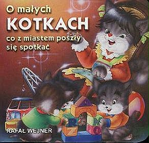 O małych kotkach co z miastem poszły się spotkać