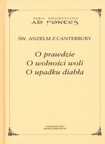 O prawdzie o wolności woli O upadku diabła