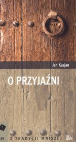 O przyjaźni. Tom 49. Z tradycji mniszej