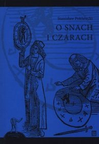 O snach i czarach
