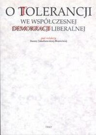 O tolerancji we współczesnej demokracji liberalnej