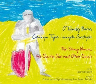 O Twardej Babie, Ciemnym Typie i innych Świętych