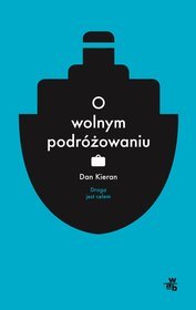 O wolnym podróżowaniu
