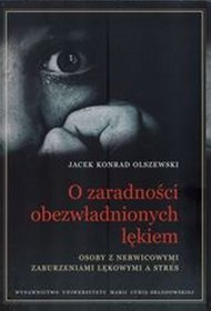 O zaradności obezwładnionych lękiem