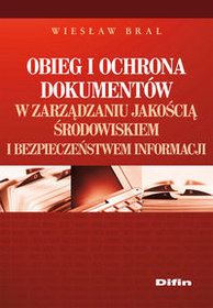 Obieg i ochrona dokumentów w zarządzaniu jakością, środowiskiem i bezpieczeństwem informacji