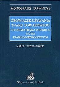 Obowiązek używania znaku towarowego. Monografie