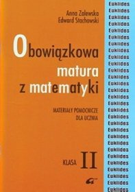 Obowiązkowa matura z matematyki - materiały pomocnicze dla ucznia, klasa 2, szkoła średnia