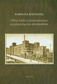 Obraz Łodzi w piśmiennictwie pozytywistyczno-młodopolskim