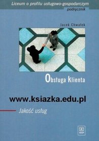 Obsługa klienta. Jakość usług. Podręcznik